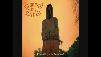 Crowned in Earth - Miles I Walk