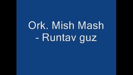 Ork. Mish Mash - Runtav guz