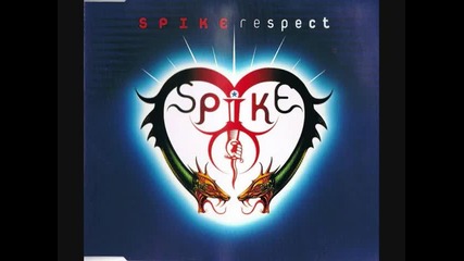 Spike - Respect