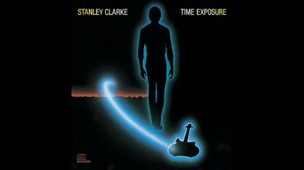 Stanley Clarke - Heaven Sent You