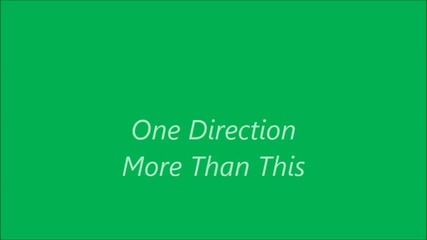 One direction More Than This