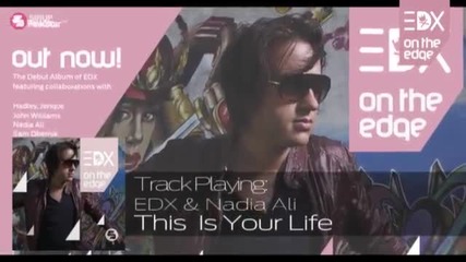 Edx & Nadia Ali - This Is Your Life (album Mix) __ On The Edge