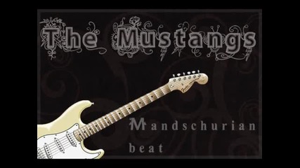 The Mustangs - Mandschurian beat