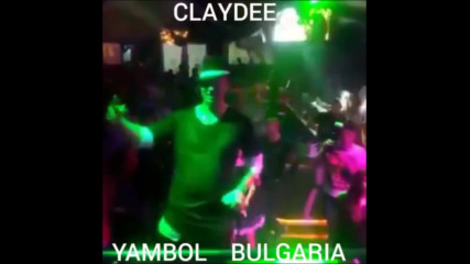 " Dame Dame " Claydee В Ямбол България