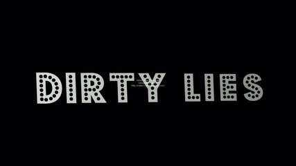 Dirty Lies