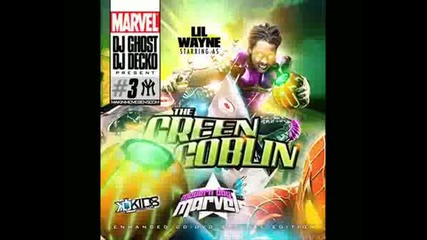 Lilwayne - Hummin The Green Goblin