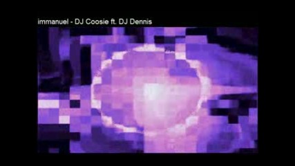Dj Coosie & Dj Dennis - Immanuel