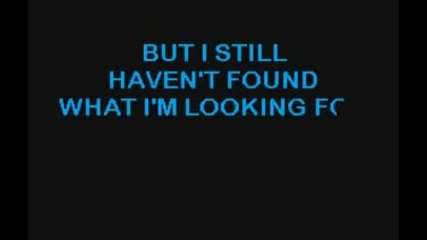 U2 - I Still Haven't Found What I'm Looking For [karaoke with Lyrics]