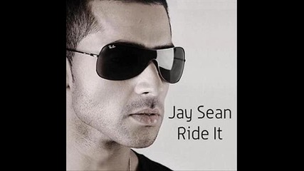 Jay Sean - Ride It