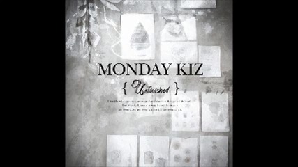 Monday Kiz - Getting Cold
