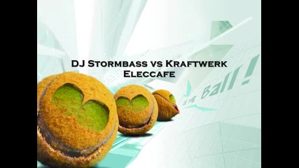 Dj Stormbass vs Kraftwerk - Eleccafe 