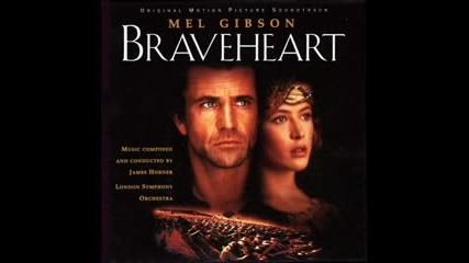 Braveheart / Смело сърце - Original Motion Picture Soundtrack