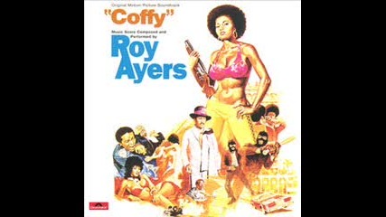 Roy Ayers. Coffy Is The Colour