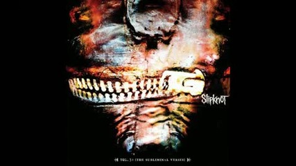 Slipknot - The Blister Exists