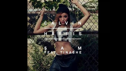 *2015* Calvin Harris ft. Tinashe - 5 am