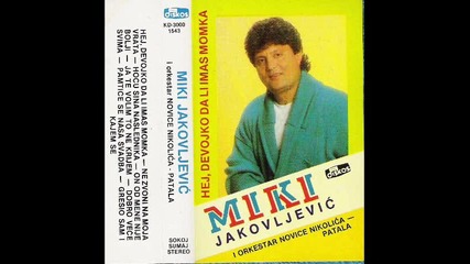 Miodrag Jakovljevic - Jaka,ne zvoni na moja vrata