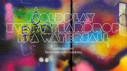 Coldplay - Every Teardrop Is A Waterfall (audio)