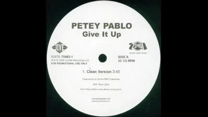 Petey Pablo - Give It Up