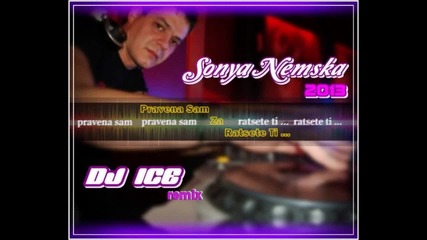 Sonia Nemska - Pravena sam za racete ti(dj !ce Extended)