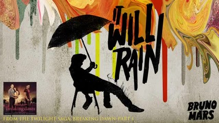 Bruno Mars - It Will Rain + Превод + Текст