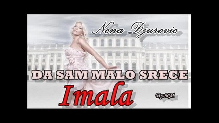 Nena Djurovic 2012 - Da Sam Malo Srece Imala - Prevod