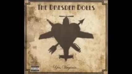 Dresden Dolls - First Orgasm 