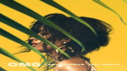 Camila Cabello - Omg ( Audio ) ft. Quavo