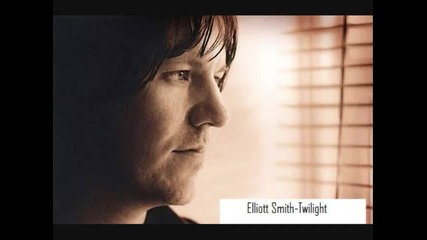 Elliott Smith - Twilight 