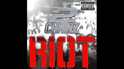 2 Chainz - Riot
