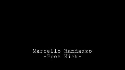 Marcello Randazzo - Free Kick 