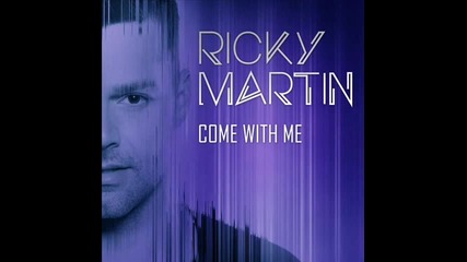Ricky Martin-come With Me-new single 2013