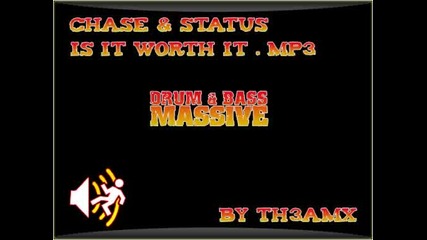 Chase & Status - Is It Worth It (пълна версия) 