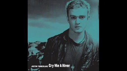 Justin Timberlake - Cry me a river 