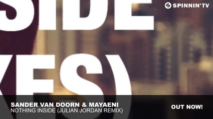 Sander van Doorn & Mayaeni - Nothing Inside (julian Jordan Remix)