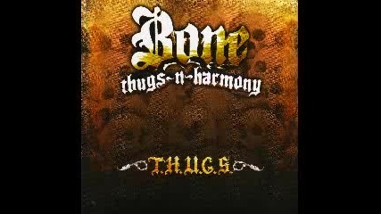 Bone Thugs - N - Harmony - Everyday Thugs