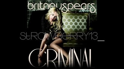 ~ Britney Spears-criminal ~ !