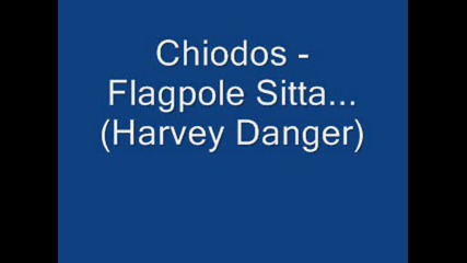 Chiodos - Flagpole Sitta...(harvey Danger).wmv