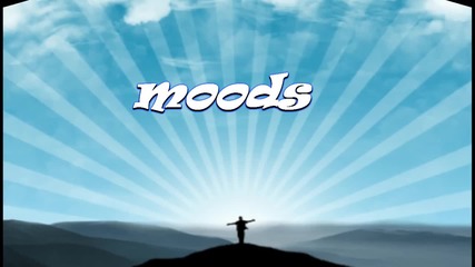 Moods ... (relaxing music) ... ...