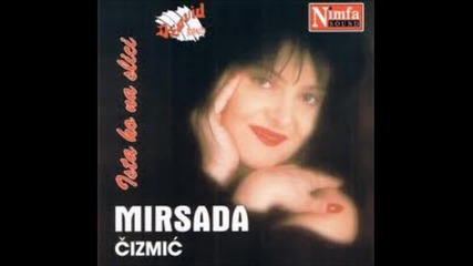 Mirsada Cizmic -bar jednom