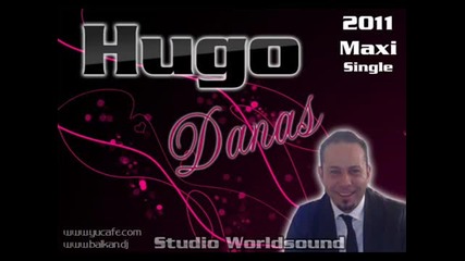 Hugo - Danas - Maxi Single 2011 - Studio Worldsound