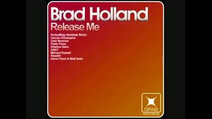 Brad Holland - Release Me (gabi Newman Mix)