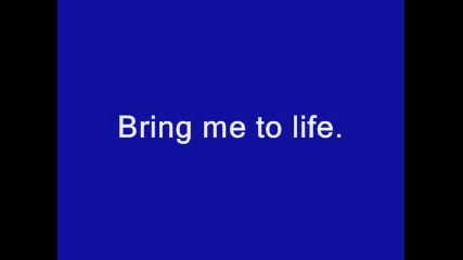 Bring Me to Life - Evanescence 