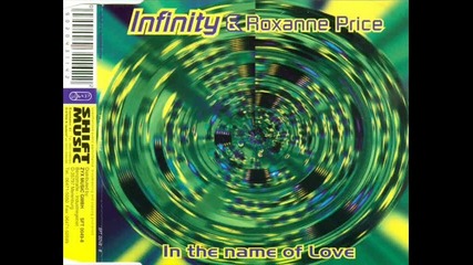 Infinity & Roxanne Price - In The Name Of Love (remix cut)