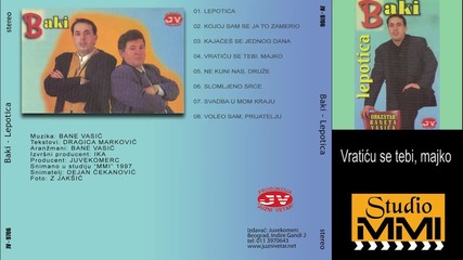 Bajram Saitovic Baki - Vraticu se tebi, majko (audio 1997)