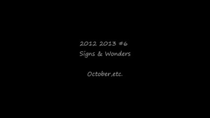 2012 2013 Warnings #6 Signs & Wonders