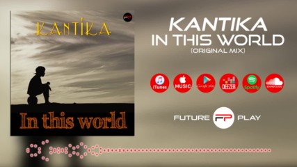 Kantika - In This World Original Mix