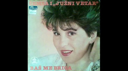 Semsa Suljakovic i Juzni Vetar - 1987 - 4.vreme ljubav brise