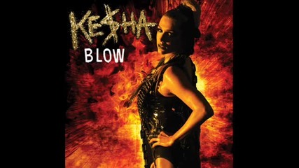 Ke$ha - Blow ( Audio )