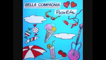 Bella Compagnia - Rosalita - - 1985 