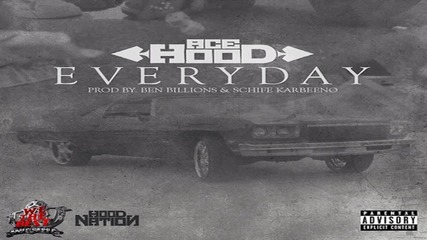 Ace Hood - Everyday (starvation 3)
